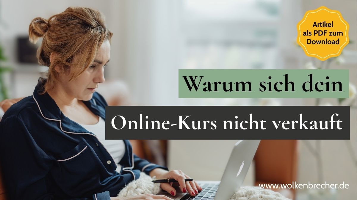 Warum dein Online-Kurs nicht verkauft – und warum es nicht an dir liegt